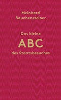 Cover: Das kleine ABC des Staatsbesuches - Czernin Verlag