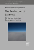 Cover: The Production of Lateness - Narr Francke Attempto Verlag