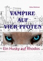 Cover: Ein Husky auf Rhodos - BoD - Books on Demand