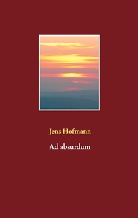 Enlarge image Cover: Ad absurdum - BoD - Books on Demand