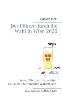 Abbildung von: Der Führer durch die Wahl in Wien 2020 - BoD - Books on Demand