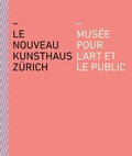 Cover: Le nouveau Kunsthaus Z&uuml;rich - Scheidegger & Spiess