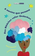 Cover: A menina que pensava/Das Maedchen voller Gedanken - Nunu Bilingual Books