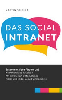 Enlarge image Cover: Das Social Intranet - Seibert Media GmbH