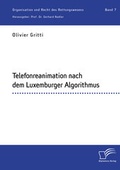 Cover: Telefonreanimation nach dem Luxemburger Algorithmus - Diplomica Verlag