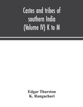 Cover: Castes and tribes of southern India (Volume IV) K to M - ALPHA EDITION