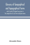 Cover: Glossary of geographical and topographical terms and of words of frequent occurrence in the composition of such terms and place-names - ALPHA EDITION