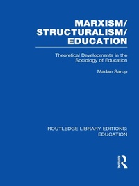 Enlarge image Cover: Marxism/Structuralism/Education (RLE Edu L) - Routledge