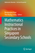 Cover: Mathematics Instructional Practices in Singapore Secondary Schools - Springer