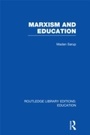 Cover: Marxism and Education (RLE Edu L) - Routledge