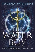 Cover: The Water Boy: A Rise of the Grigori Origin Story - My Secret Wish Publishing
