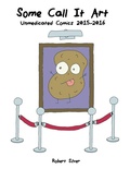 Cover: Some Call It Art - Indy Pub