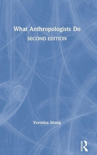 Enlarge image Cover: What Anthropologists Do - Bloomsbury Academic