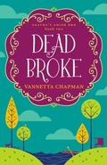Cover: Dead Broke (Agatha's Amish B&B, #2) - Vannetta Chapman