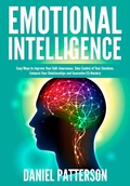Cover: Emotional Intelligence (Easy Ways to Improve Your Self-Awareness,Take Control of Your Emotions, Enhance Your Relationships) - Easy Ways to Improve Your Self-Awareness,Take Control of Your Emotions, Enhance Your Relationships