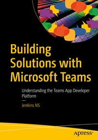 Abbildung von: Building Solutions with Microsoft Teams - Apress