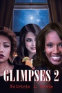 Cover: Glimpses 2 - Page Publishing, Inc