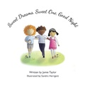 Cover: Sweet Dreams, Sweet One, Good Night - WestBow Press