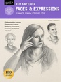 Cover: Drawing: Faces & Expressions - Walter Foster Publishing