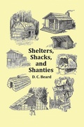 Cover: Shelters, Shacks and Shanties - With 1914 Cover and Over 300 Original Illustrations - Benediction Classics