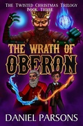 Cover: The Wrath of Oberon (The Twisted Christmas Trilogy, #3) - AmWriting Ltd