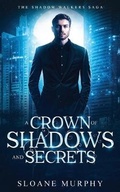 Cover: A Crown of Shadows and Secrets - Hudson Indie Ink