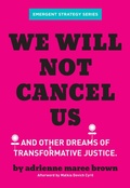 Cover: We Will Not Cancel Us - AK Press