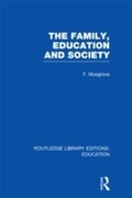 Cover: The Family, Education and Society (RLE Edu L Sociology of Education) - Routledge