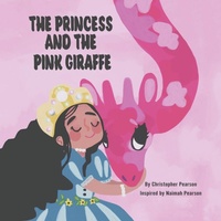 Enlarge image Cover: The Princess and the Pink Giraffe - Balboa Press