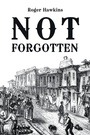 Cover: Not Forgotten - Xlibris Us