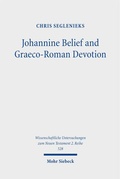 Abbildung von: Johannine Belief and Graeco-Roman Devotion - Mohr Siebeck