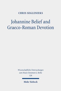 Abbildung von: Johannine Belief and Graeco-Roman Devotion - Mohr Siebeck
