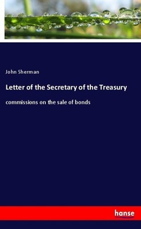 Enlarge image Cover: Letter of the Secretary of the Treasury - Hansebooks