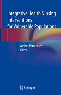 Abbildung von: Integrative Health Nursing Interventions for Vulnerable Populations - Springer