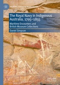 Cover: The Royal Navy in Indigenous Australia, 1795-1855 - Palgrave Macmillan