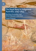 Cover: The Royal Navy in Indigenous Australia, 1795-1855 - Palgrave Macmillan