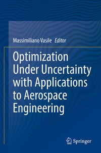 Enlarge image Cover: Optimization Under Uncertainty with Applications to Aerospace Engineering - Springer