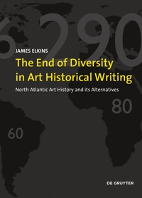 Abbildung von: The End of Diversity in Art Historical Writing - De Gruyter
