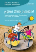 Cover: Pessach, Ostern, Zuckerfest - Feste aus Judentum, Christentum und Islam in der Kita - Verlag an der Ruhr