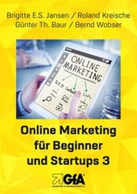 Abbildung von: Online Marketing für Beginner und Startups 3 - Gesellschaft für Arbeitsmethodik e.V. (GfA)