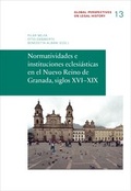 Cover: Normatividades e instituciones eclesi&aacute;sticas en el Nuevo Reine de Granada, siglos XVI-XIX - Max-Planck-Institut f&uuml;r Rechtsgeschichte und Rechtstheorie