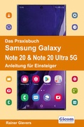 Cover: Das Praxisbuch Samsung Galaxy Note 20 & Note 20 Ultra 5G - Anleitung f&uuml;r Einsteiger - Gievers, Rainer