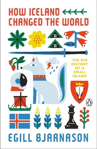 Abbildung von: How Iceland Changed the World - Penguin USA