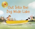 Cover: Out into the Big Wide Lake - Tundra Books