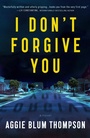 Cover: I Don't Forgive You - Forge Books