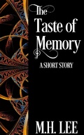 Cover: The Taste of Memory - M.H. Lee