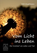 Cover: Vom Licht ins Leben - Begegnungen - Verlag f&uuml;r Natur und Leben