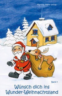 Abbildung von: Wünsch dich ins Wunder-Weihnachtsland Band 7 - Papierfresserchens MTM-Verlag - Herzsprung-Verlag