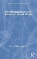 Cover: Psychobiological Issues in Substance Use and Misuse - Routledge