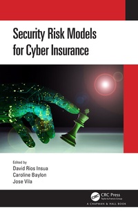 Enlarge image Cover: Security Risk Models for Cyber Insurance - Chapman & Hall/CRC